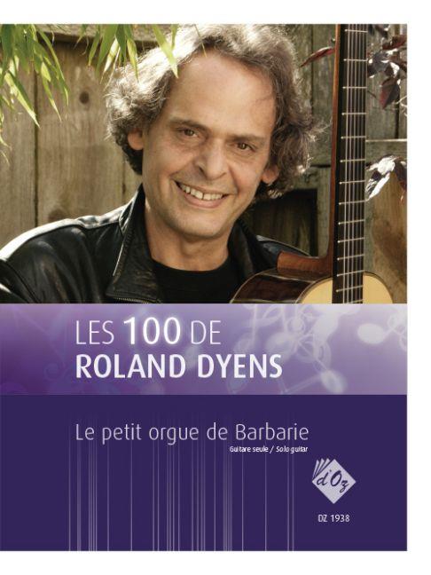Les 100 de Roland Dyens-Le petit orgue de Barbarie